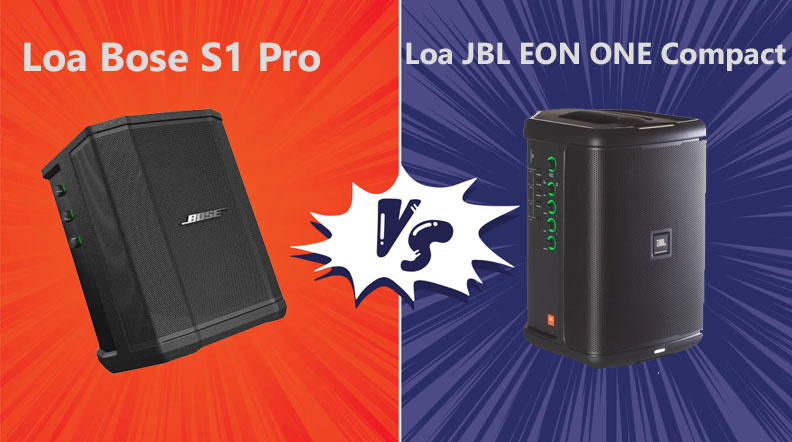 Đánh giá so sánh loa Loa JBL EON ONE Compact vs Loa Bose S1 Pro