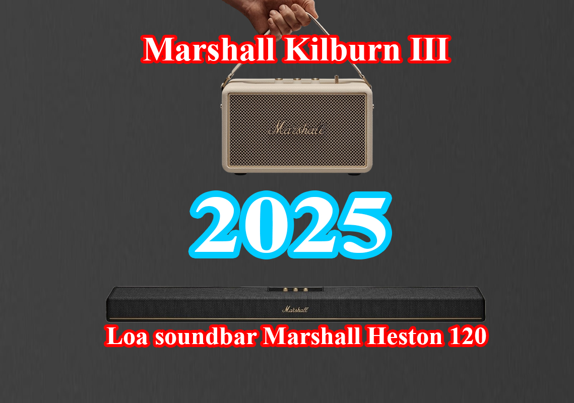 Marshall “gây sốt” thị trường với 2 siêu phẩm mới: Loa Bluetooth Kilburn 3 và Soundbar Heston 120